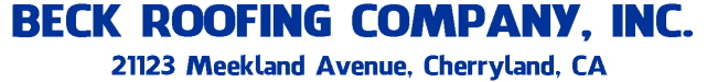 BECK ROOFING COMPANY, INC. | 21123 Meekland Avenue, Cherryland, CA